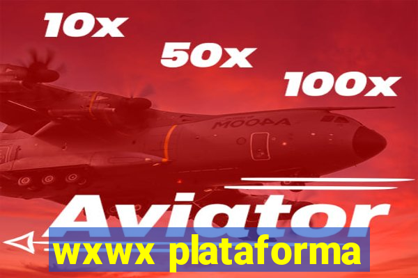 wxwx plataforma